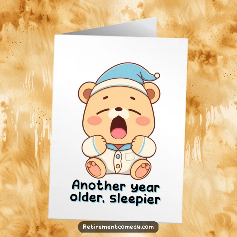 Funny Free Printable Birthday Card: Sleepy bear in pajamas and nightcap yawning widely, humorous birthday wish, downloadable art.