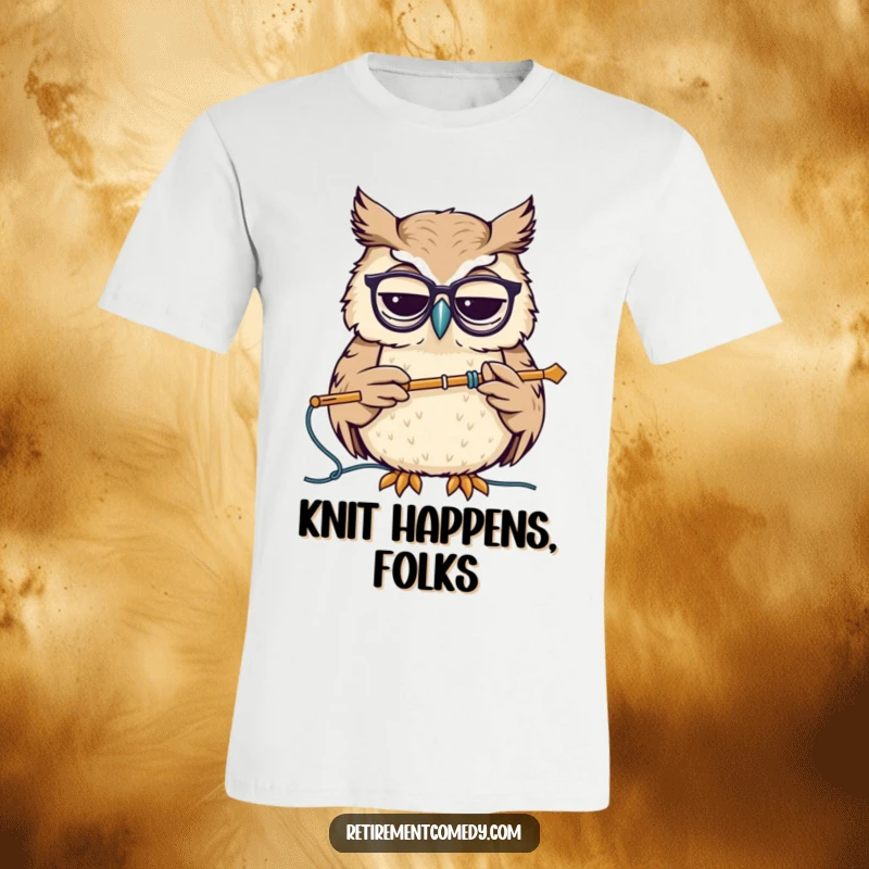 Funny t-shirt depicting a wise owl with glasses, nodding sagely while actively knitting, embodying a humorous blend of intellect and craft.